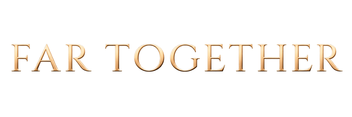 FAR TOGETHER 